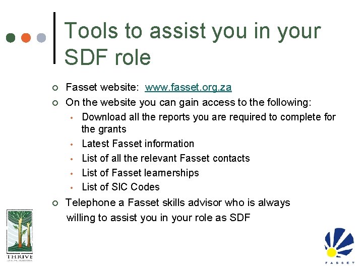 Tools to assist you in your SDF role ¢ ¢ ¢ Fasset website: www.