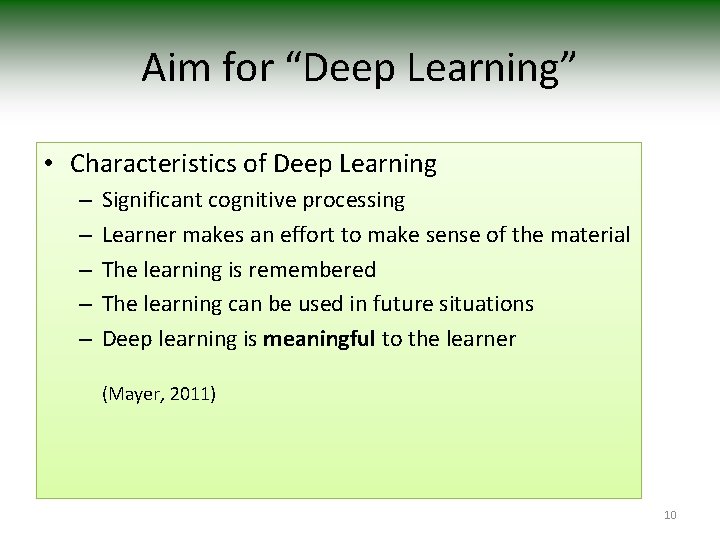 Aim for “Deep Learning” • Characteristics of Deep Learning – – – Significant cognitive