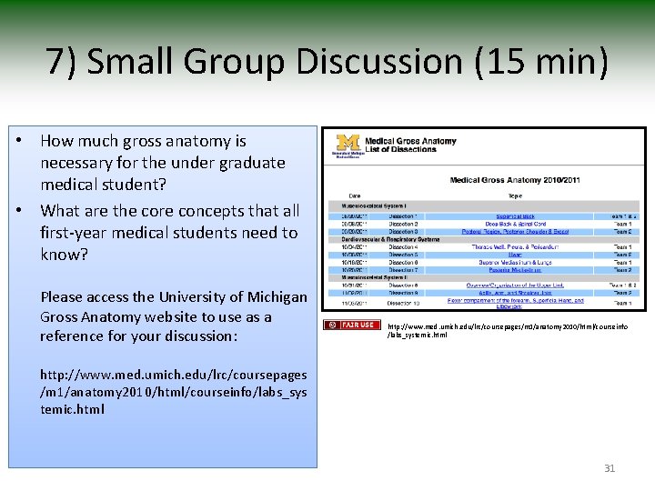 7) Small Group Discussion (15 min) • How much gross anatomy is necessary for