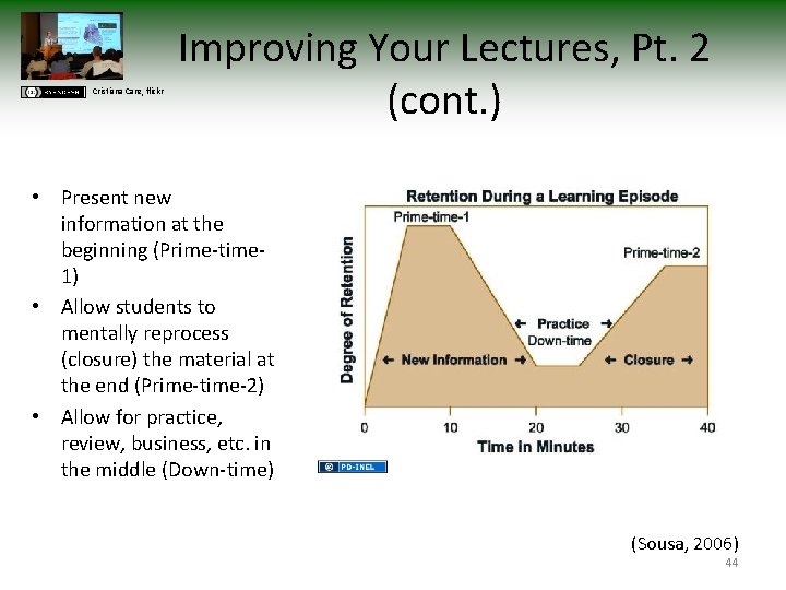 Cristiana Care, flickr Improving Your Lectures, Pt. 2 (cont. ) • Present new information