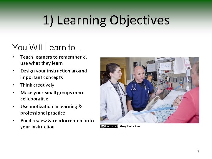 1) Learning Objectives You Will Learn to… • • • Teach learners to remember