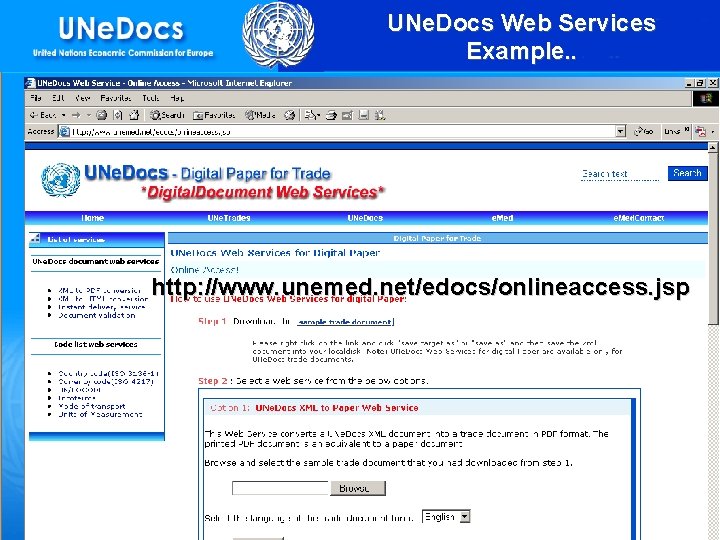 UNe. Docs Web Services Example. . http: //www. unemed. net/edocs/onlineaccess. jsp 
