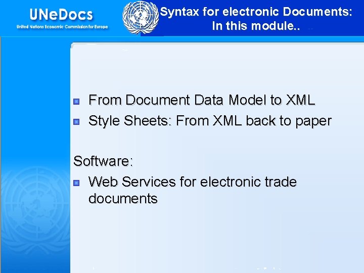 Syntax for electronic Documents: In this module. . From Document Data Model to XML