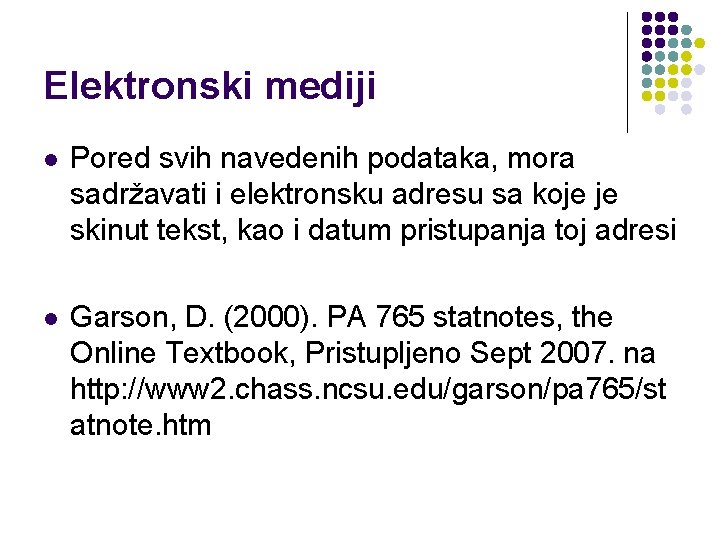 Elektronski mediji l Pored svih navedenih podataka, mora sadržavati i elektronsku adresu sa koje