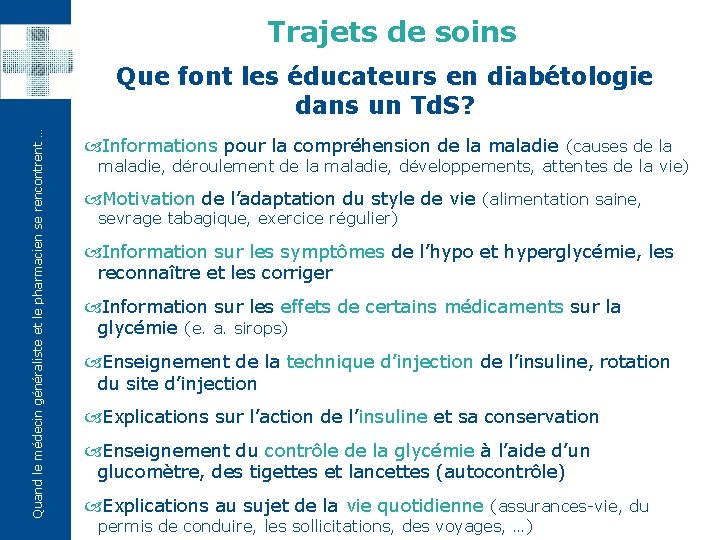 Trajets de soins Quand le médecin généraliste et le pharmacien se rencontrent … Que