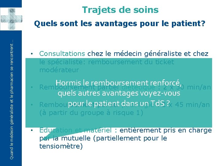 Trajets de soins Quand le médecin généraliste et le pharmacien se rencontrent … Quels