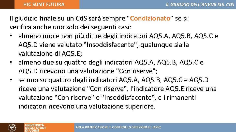 HIC SUNT FUTURA IL GIUDIZIO DELL’ANVUR SUL CDS Il giudizio finale su un Cd.