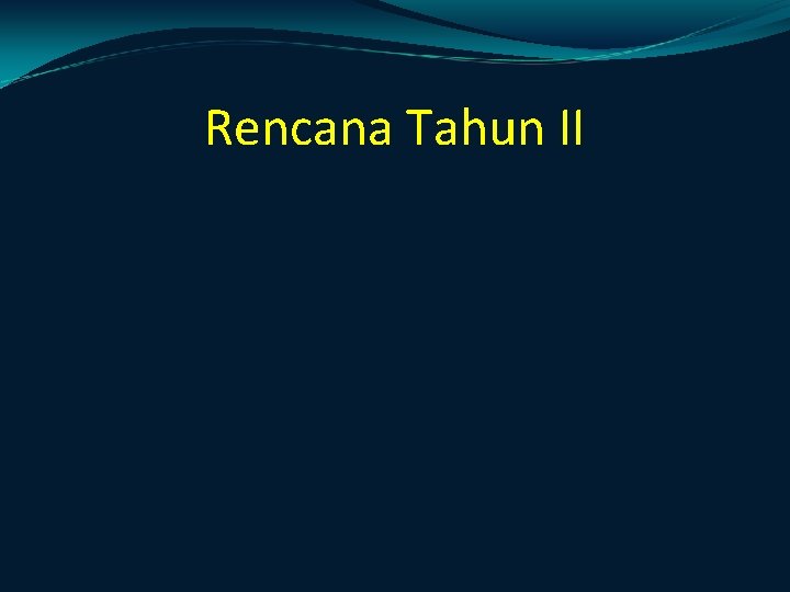 Rencana Tahun II 