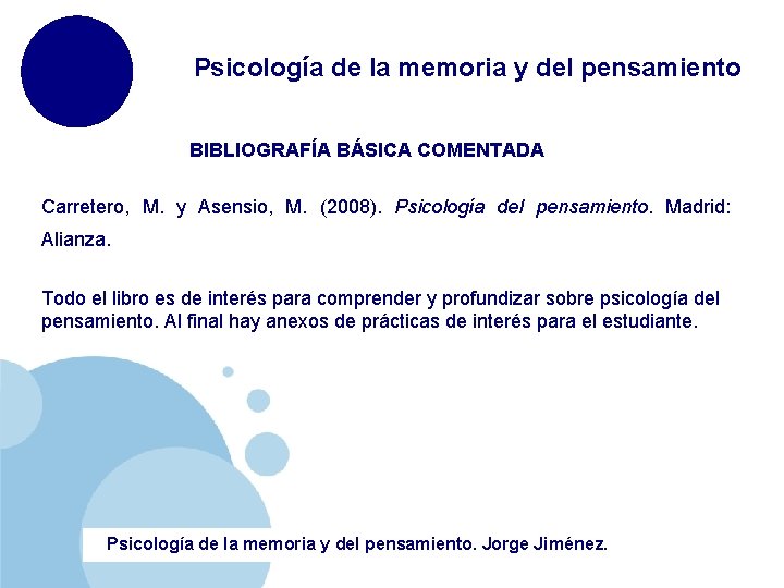 Psicología de la memoria y del pensamiento BIBLIOGRAFÍA BÁSICA COMENTADA Carretero, M. y Asensio,