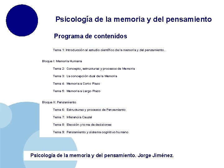 Psicología de la memoria y del pensamiento Programa de contenidos Tema 1: Introducción al