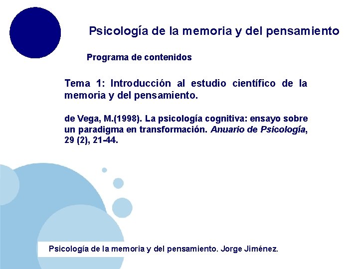 Psicología de la memoria y del pensamiento Programa de contenidos Tema 1: Introducción al