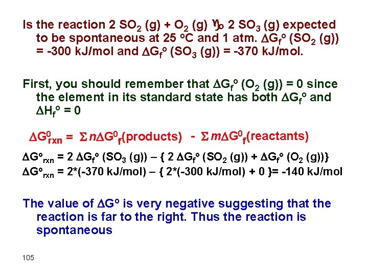 Is the reaction 2 SO 2 (g) + O 2 (g) g 2 SO