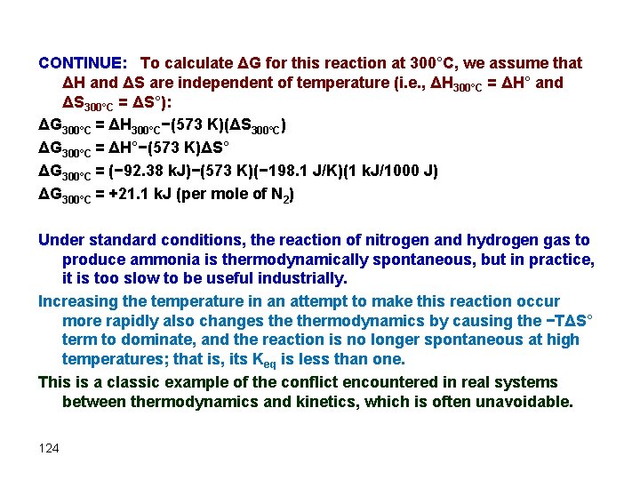 CONTINUE: To calculate ΔG for this reaction at 300°C, we assume that ΔH and