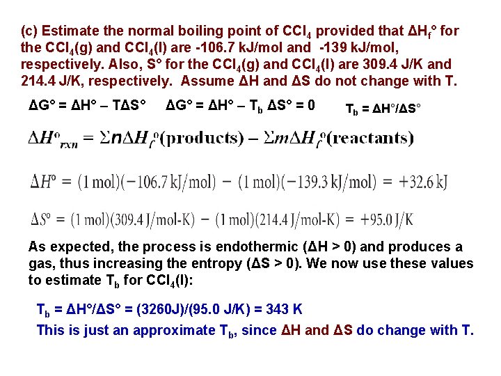 (c) Estimate the normal boiling point of CCl 4 provided that ΔHf° for the