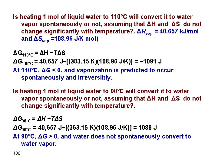 Is heating 1 mol of liquid water to 110°C will convert it to water