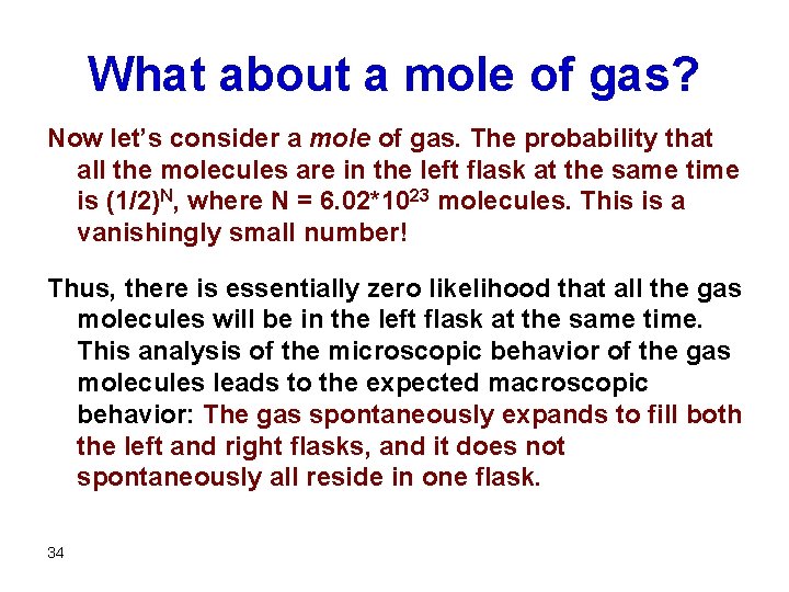 What about a mole of gas? Now let’s consider a mole of gas. The