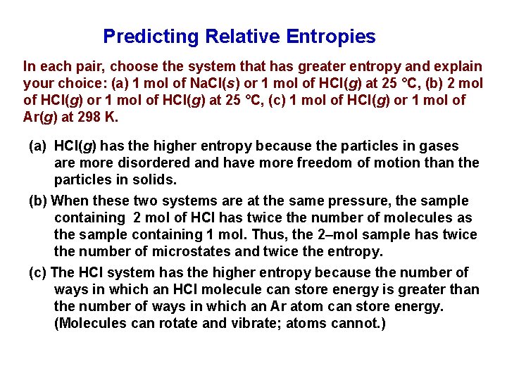 Predicting Relative Entropies In each pair, choose the system that has greater entropy and