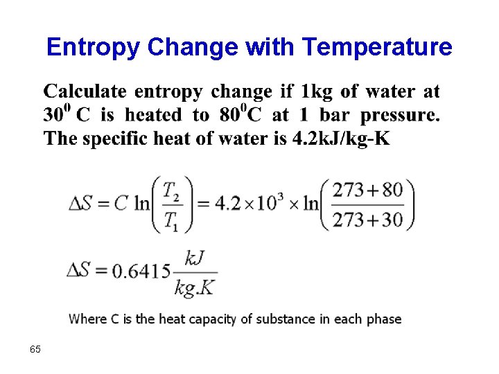 Entropy Change with Temperature 65 