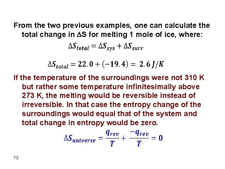 From the two previous examples, one can calculate the total change in S for