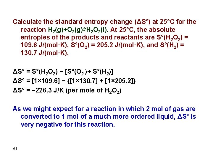 Calculate the standard entropy change (ΔS°) at 25°C for the reaction H 2(g)+O 2(g)⇌H