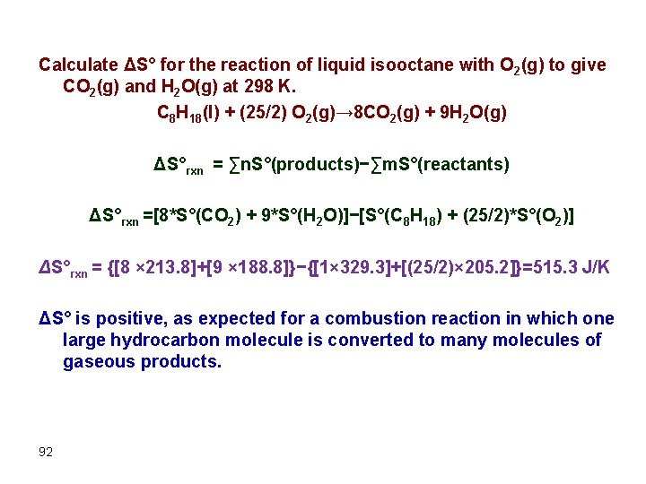 Calculate ΔS° for the reaction of liquid isooctane with O 2(g) to give CO