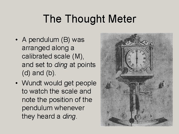 The Thought Meter • A pendulum (B) was arranged along a calibrated scale (M),