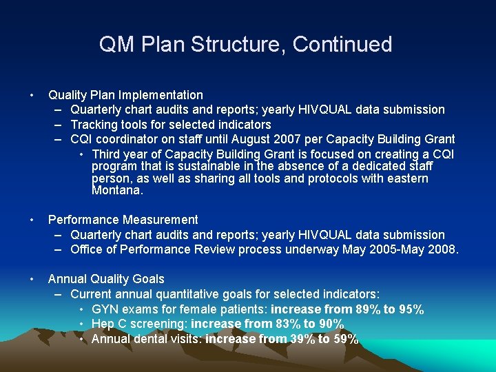 QM Plan Structure, Continued • Quality Plan Implementation – Quarterly chart audits and reports;
