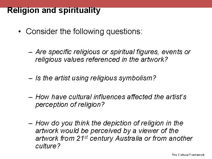 Religion and spirituality • Consider the following questions: – Are specific religious or spiritual