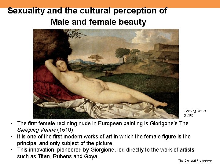 Sexuality and the cultural perception of Male and female beauty Sleeping Venus (1510) •