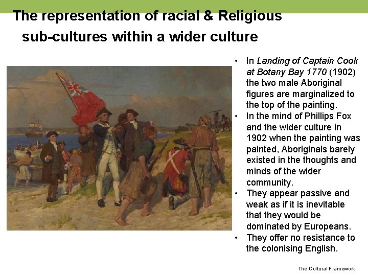 The representation of racial & Religious sub-cultures within a wider culture • In Landing