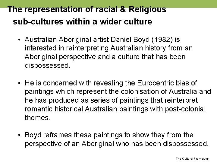 The representation of racial & Religious sub-cultures within a wider culture • Australian Aboriginal