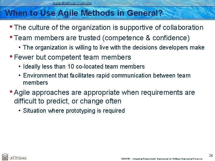 SW Process Engineering Agile Methods Overview Extreme Programming Practices XP Process Conclusion When to