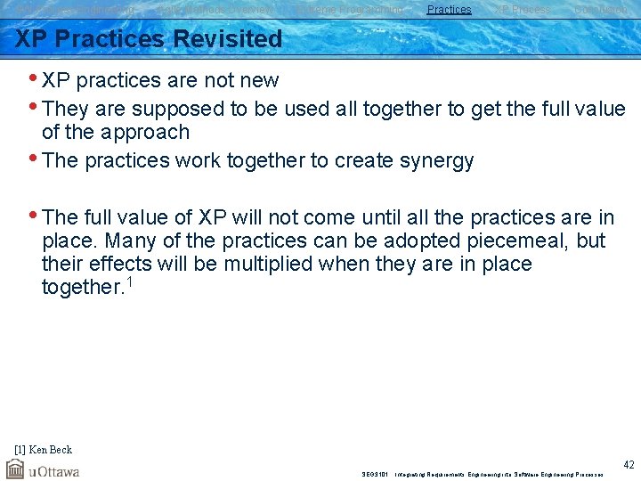 SW Process Engineering Agile Methods Overview Extreme Programming Practices XP Process Conclusion XP Practices