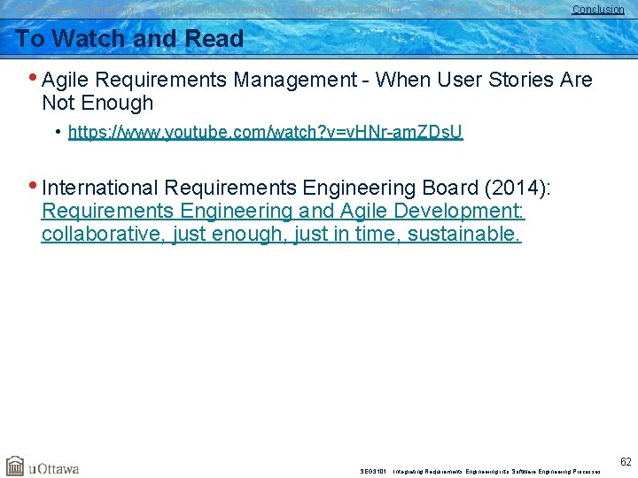SW Process Engineering Agile Methods Overview Extreme Programming Practices XP Process Conclusion To Watch