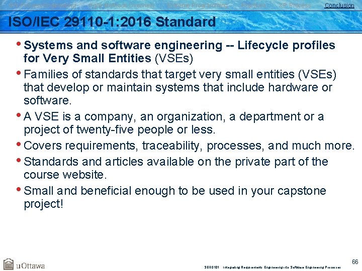SW Process Engineering Agile Methods Overview Extreme Programming Practices XP Process Conclusion ISO/IEC 29110