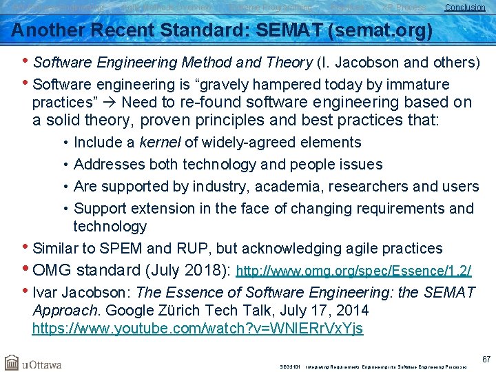 SW Process Engineering Agile Methods Overview Extreme Programming Practices XP Process Conclusion Another Recent