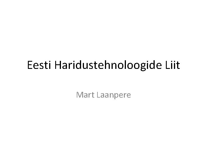 Eesti Haridustehnoloogide Liit Mart Laanpere 