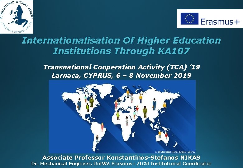 Internationalisation Of Higher Education Institutions Through KA 107 Transnational Cooperation Activity (TCA) ’ 19