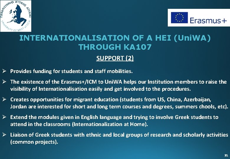 INTERNATIONALISATION OF A HEI (Uni. WA) THROUGH KA 107 SUPPORT (2) Ø Provides funding