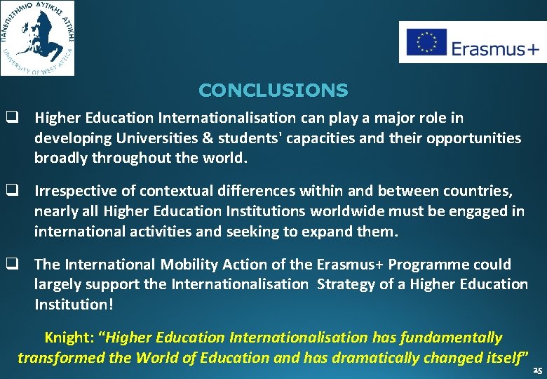 CONCLUSIONS q Higher Education Internationalisation can play a major role in developing Universities &