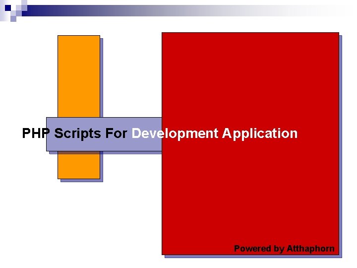 PHP Scripts For Development Application Powered by Atthaphorn 
