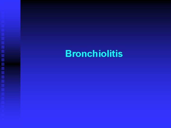 Bronchiolitis 