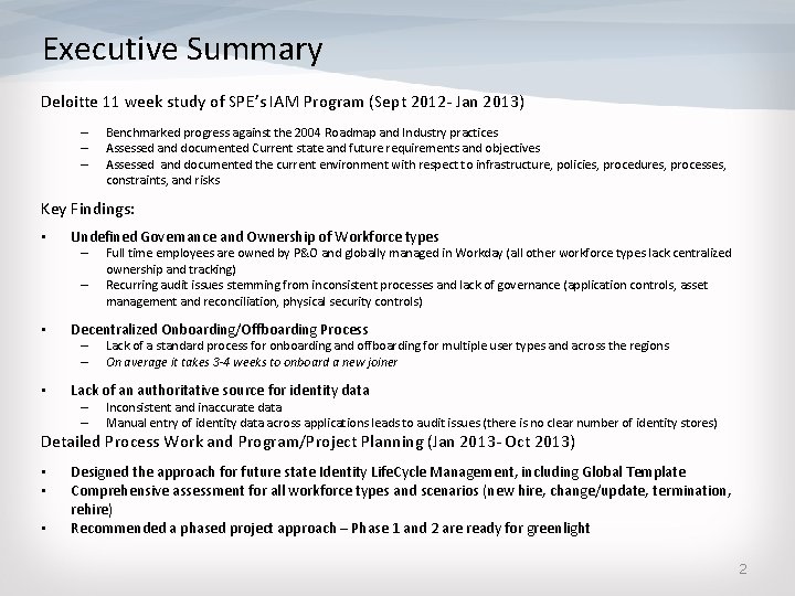 Executive Summary Deloitte 11 week study of SPE’s IAM Program (Sept 2012 - Jan Executive Summary Deloitte 11 week study of SPE’s IAM Program (Sept 2012 - Jan