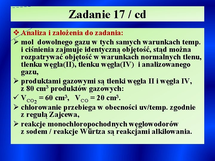 Zadanie 17 / cd v Analiza i założenia do zadania: Ø mol dowolnego gazu