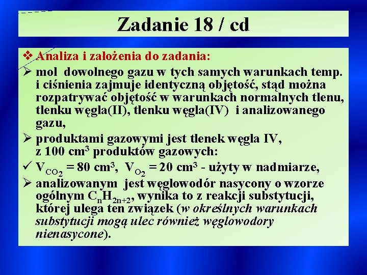 Zadanie 18 / cd v Analiza i założenia do zadania: Ø mol dowolnego gazu