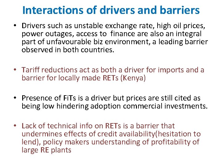 Interactions of drivers and barriers • Drivers such as unstable exchange rate, high oil