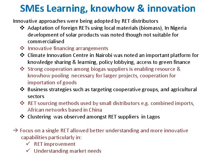 SMEs Learning, knowhow & innovation Innovative approaches were being adopted by RET distributors v