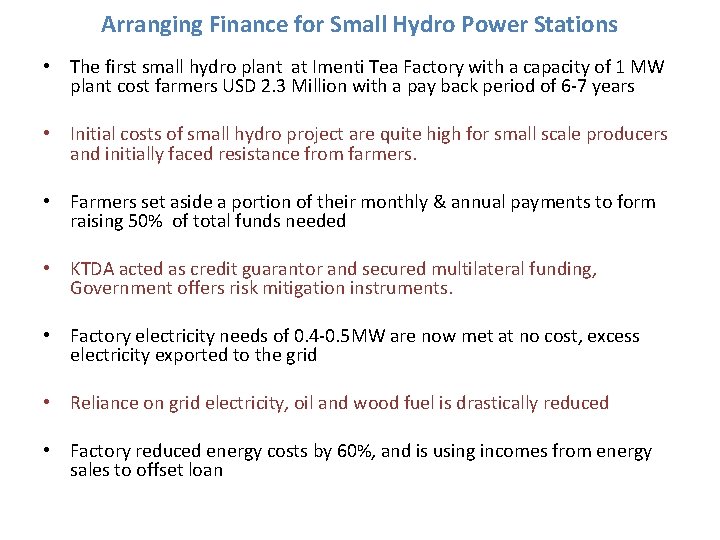 Arranging Finance for Small Hydro Power Stations • The first small hydro plant at