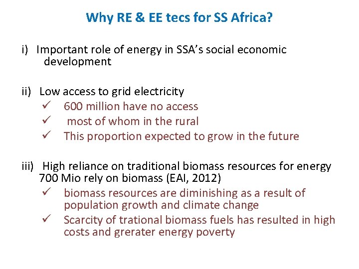 Why RE & EE tecs for SS Africa? i) Important role of energy in