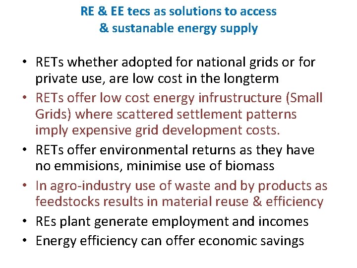 RE & EE tecs as solutions to access & sustanable energy supply • RETs